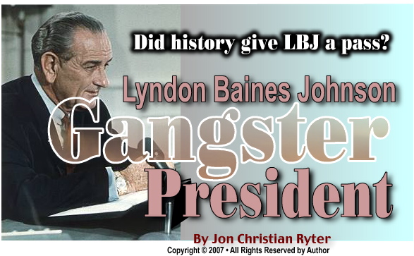  Lyndon Baines Johnson: Gangster President