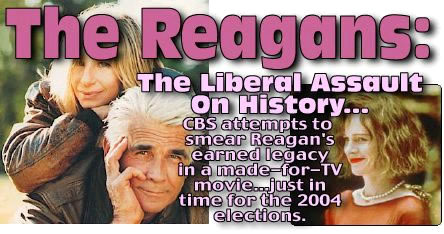 The Reagans: The Lilberal Assault on History